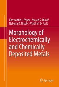 Abbildung von: Morphology of Electrochemically and Chemically Deposited Metals - Springer