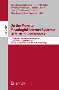 Enlarge image Cover: On the Move to Meaningful Internet Systems: OTM 2015 Conferences - Springer