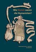 Cover: Wie fromm waren die Humanisten? - Harrassowitz Verlag