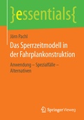 Cover: Das Sperrzeitmodell in der Fahrplankonstruktion - Springer Vieweg