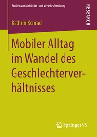 Abbildung von: Mobiler Alltag im Wandel des Geschlechterverhältnisses - Springer VS