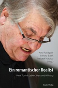 Cover: Ein romantischer Realist - Peter Turrinis Leben, Werk und Wirkung - Studien Verlag