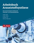 Cover: Arbeitsbuch Arzneistoffsynthese - Avoxa - Mediengruppe Deutscher Apotheker