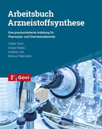 Abbildung von: Arbeitsbuch Arzneistoffsynthese - Avoxa - Mediengruppe Deutscher Apotheker GmbH