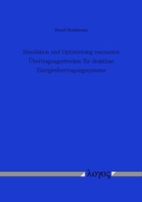 Abbildung von: Simulation und Optimierung resonanter Übertragungsstrecken für drahtlose Energieübertragungssysteme - Logos Berlin