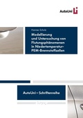 Cover: Modellierung und Untersuchung von Flutungsph&auml;nomenen in Niedertemperatur-PEM-Brennstoffzellen - Logos Berlin