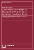 Abbildung von: Sondergutachten 70: Zusammenschlussvorhaben der Edeka Zentrale AG & Co. KG mit der Kaiser's Tengelmann GmbH - Nomos