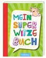 Cover: Mein super Witzebuch - arsEdition