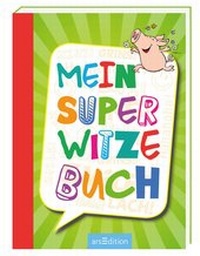 Abbildung von: Mein super Witzebuch - arsEdition