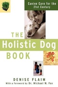 Cover: The Holistic Dog Book - Hungry Minds Inc,U.S.