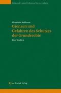 Cover: Grenzen und Gefahren des Schutzes der Grundrechte - Jan Sramek Verlag KG