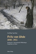 Cover: Fritz von Uhde 1848-1911 - Lukas Verlag f&uuml;r Kunst- und Geistesgeschichte