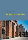 Cover: Perleberg im Mittelalter - Lukas Verlag f&uuml;r Kunst- und Geistesgeschichte