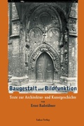 Cover: Baugestalt und Bildfunktion - Lukas Verlag f&uuml;r Kunst- und Geistesgeschichte