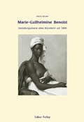 Cover: Marie-Guilhelmine Benoist - Lukas Verlag f&uuml;r Kunst- und Geistesgeschichte