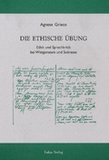Cover: Die ethische &Uuml;bung - Lukas Verlag f&uuml;r Kunst- und Geistesgeschichte