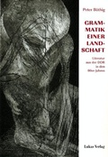 Cover: Grammatik einer Landschaft - Lukas Verlag f&uuml;r Kunst- und Geistesgeschichte