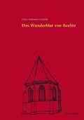 Cover: Das Wunderblut von Beelitz - Lukas Verlag f&uuml;r Kunst- und Geistesgeschichte