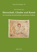 Cover: Herrschaft, Glaube und Kunst - Lukas Verlag f&uuml;r Kunst- und Geistesgeschichte