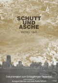 Cover: Schutt und Asche - Wesel 1945 - Stadt Wesel