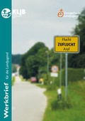 Cover: Flucht - Zuflucht - Asyl - Landesstelle d. Katholischen Landjugend Bayerns