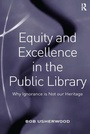 Cover: Equity and Excellence in the Public Library - Routledge