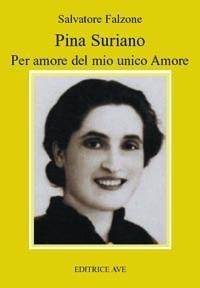 Abbildung von: Pina Suriano. Per amore del mio unico amore - Testimoni;AVE