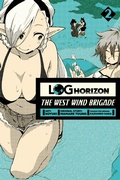Cover: Log Horizon: The West Wind Brigade, Vol. 2 - Yen Press