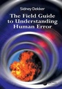 Cover: The Field Guide to Understanding Human Error - Ashgate Publishing Limited