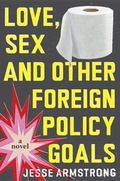 Cover: Love, Sex and Other Foreign Policy Goals - Blue Rider Press