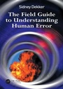 Cover: The Field Guide to Understanding Human Error - Ashgate Publishing Limited