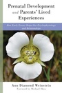 Cover: Prenatal Development and Parents' Lived Experiences - WW Norton & Co