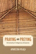 Cover: Praying and Preying - University of California Press