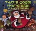 Cover: That's Good! That's Bad! on Santa's Journey - Turtleback Books