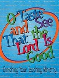 Cover: O Taste and See That the Lord Is Good - Abingdon Press
