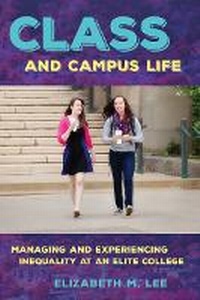 Enlarge image Cover: Class and Campus Life - ILR Press