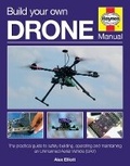 Cover: Build Your Own Drone Manual - J H Haynes & Co Ltd