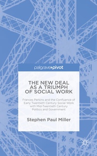 Enlarge image Cover: The New Deal as a Triumph of Social Work - Palgrave Pivot