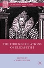 Cover: The Foreign Relations of Elizabeth I - Palgrave MacMillan