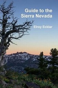 Abbildung von: Guide to the Sierra Nevada - Lulu.com