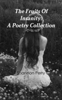 Enlarge image Cover: The Fruits of Insanity: A Poetry Collection - Lulu.com