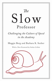 Enlarge image Cover: The Slow Professor - University of Toronto Press
