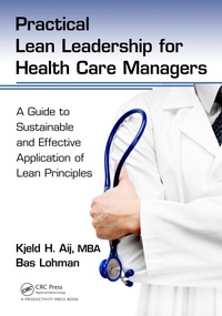 Abbildung von: Practical Lean Leadership for Health Care Managers - Productivity Press