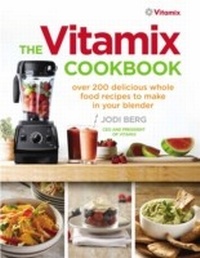 Abbildung von: The Vitamix Cookbook - Ebury Digital