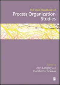 Enlarge image Cover: The SAGE Handbook of Process Organization Studies - SAGE Publications Ltd