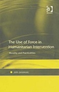 Cover: The Use of Force in Humanitarian Intervention - Ashgate Publishing Limited