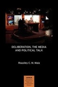 Cover: Deliberation, the Media and Political Talk - Hampton Press Inc