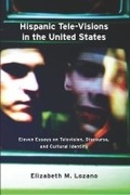 Cover: Hispanic Tele-Visions in the United States - Hampton Press Inc