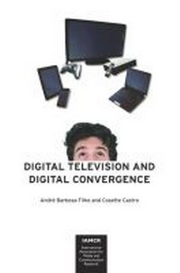 Enlarge image Cover: Digital Television and Digital Convergence - Hampton Press Inc