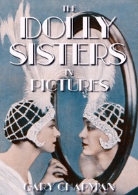 Abbildung von: The Dolly Sisters in Pictures - Edditt Publishing